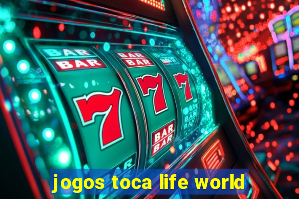 jogos toca life world